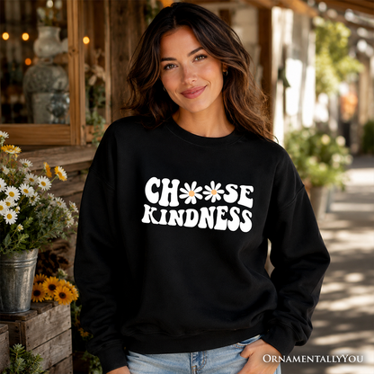 Choose Kindness Daisies Sweatshirt, Retro Groovy Positive Quote Sweater