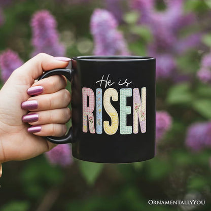 He Is Risen Printed Faux Embroidered Christian Mug, Cute Religious Flowers Gift Personalized Ceramic Mug OrnamentallyYou