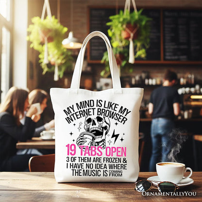 My Mind is Like My Internet Browser Tote Bag, Sassy Overstimulated Skeleton Funny Gift Shopper Tote Bag OrnamentallyYou White