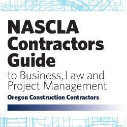 Cover of NASCLA Contractors Guide to Business, Law, and Project Management for Oregon construction professionals